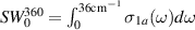 $SW_0^{360} = \int_0^{36{\textrm{cm}^{-1}}}\sigma_{1a}(\omega)d\omega $