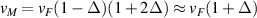 $v_M = v_F(1-\Delta)(1+2\Delta) \approx v_F(1+\Delta)$