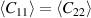 $\langle C_{11}\rangle = \langle C_{22}\rangle$