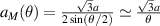 $a_M(\theta) = \frac{\sqrt{3}a}{2\sin(\theta/2)}\simeq \frac{\sqrt{3}a}{\theta}$