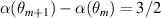 $\alpha(\theta_{m+1})-\alpha(\theta_m) = 3/2$