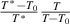 $\frac{{{T\,^*} - {T_0}}}{{{T\,^*}}}\frac{T}{{T - {T_0}}}$