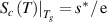 ${\left. {{S_c}\left( T \right)} \right|_{{T_g}}} = {{{s^*}} \mathord{\left/ \right. } {\text{e}}}$