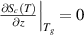 ${\left. {\frac{{\partial {S_c}\left( T \right)}}{{\partial z}}} \right|_{{T_g}}} = 0$