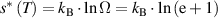${s^*}\left( T \right)={k_{\text{B}}} \cdot \text{ln} \Omega = {k_{\text{B}}} \cdot \text{ln} \left( {{\text{e}} + 1} \right)$