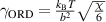 ${\gamma _{{\text{ORD}}}} = \frac{{{k_{\text{B}}}T}}{{{b^2}}}\sqrt {\frac{\chi }{6}} $