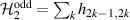 $\mathcal{H}^{\mathrm{odd}}_2 = \sum_k h_{2k-1,2k}$