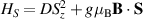 $H_S = D S_{z}^{2} + g \mu_{\mathrm{B}} {\textbf{B}} \cdot \textbf{S}$