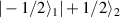 $\vert -1/2\rangle_1 \vert+1/2 \rangle_{2}$
