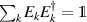 $\sum_k E_k E_k^\dagger = \unicode{x1D7D9}$