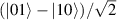 $(| 01 \rangle-| 10 \rangle)/\sqrt{2}$
