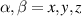 $\alpha, \beta = x,y,z$