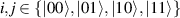 $i,j \in \left\{\vert 00 \rangle, \vert 01 \rangle, \vert 10 \rangle, \vert 11 \rangle \right\}$