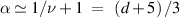 $\alpha \simeq 1/\nu + 1{\text{ }} = {\text{ }}\left( {d + 5} \right)/3$