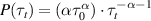 $P({\tau _t}) = (\alpha \tau _0^\alpha ) \cdot \tau _t^{ - \alpha - 1}$