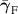 $\bar{\boldsymbol{\gamma}}_\mathrm{F}$
