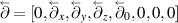 $\overset{\scriptstyle\leftarrow}{\partial} = [0, \overset{\scriptscriptstyle\leftarrow}{\partial}_x, \overset{\scriptscriptstyle\leftarrow}{\partial}_y, \overset{\scriptscriptstyle\leftarrow}{\partial}_z, \overset{\scriptscriptstyle\leftarrow}{\partial}_0,0,0,0]$