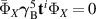 $\bar{\Phi}_X\boldsymbol{\gamma}_\mathrm{B}^5\mathbf{t}^i\Phi_X = 0$