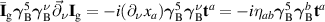 $\bar{\mathbf{I}}_\mathrm{g}\boldsymbol{\gamma}_\mathrm{B}^5\boldsymbol{\gamma}_\mathrm{B}^\nu\vec{\partial}_\nu\mathbf{I}_\mathrm{g} = -i(\partial_\nu x_a)\boldsymbol{\gamma}_\mathrm{B}^5\boldsymbol{\gamma}_\mathrm{B}^\nu\mathbf{t}^a = -i\eta_{ab}\boldsymbol{\gamma}_\mathrm{B}^5\boldsymbol{\gamma}_\mathrm{B}^b\mathbf{t}^a$