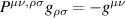 $P^{\mu\nu,\rho\sigma}g_{\rho\sigma} = -g^{\mu\nu}$