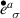 $\overset{\scriptstyle\bullet}{e}_{\;\,\sigma}^a$