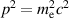 $p^2 = m_\mathrm{e}^2c^2$