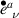 $\overset{\scriptstyle\bullet}{e}_{\;\,\nu}^a$