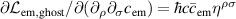 $\partial\mathcal{L}_\mathrm{em,ghost}/\partial(\partial_\rho\partial_\sigma c_\mathrm{em}) = \hbar c\bar{c}_\mathrm{em}\eta^{\rho\sigma}$
