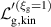 $\mathcal{L}_\mathrm{g,kin}^{^{\prime}(\xi_\mathrm{g} = 1)}$