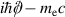 $i\hbar{\partial\kern-5.5pt/}-m_\mathrm{e}c$