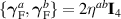 $\{\boldsymbol{\gamma}_\mathrm{F}^a,\boldsymbol{\gamma}_\mathrm{F}^b\} = 2\eta^{ab}\mathbf{I}_4$