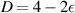 $D = 4-2\epsilon$