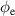 $\phi_\mathrm{e}$