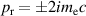 $p_\mathrm{r} = \pm 2im_\mathrm{e}c$