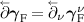 $\overset{\scriptstyle\leftarrow}{\partial}\boldsymbol{\gamma}_\mathrm{F} = \overset{\scriptscriptstyle\leftarrow}{\partial}_\nu\boldsymbol{\gamma}_\mathrm{F}^\nu$