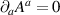 $\partial_a A^a = 0$
