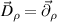 $\vec{D}_\rho = \vec{\partial}_\rho$