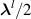$\boldsymbol{\lambda}^l/2$