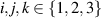 $i,j,k\in\{1,2,3\}$
