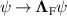 $\psi\rightarrow\boldsymbol{\Lambda}_\mathrm{F}\psi$
