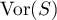 $\operatorname{Vor}(S)$