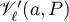 $\mathscr{V}'_\ell(a,P)$
