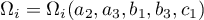 $\Omega_i=\Omega_i(a_2,a_3,b_1,b_3,c_1)$