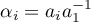 $\alpha_i=a_ia_1^{-1}$