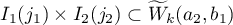 $I_{1}(j_1)\times I_{2}(j_2)\subset \widetilde{W}_{k}(a_2,b_1)$