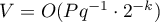 $V=O(Pq^{-1}\cdot 2^{-k})$