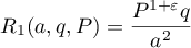 $R_1(a,q,P)=\displaystyle\frac{P^{1+\varepsilon}q}{a^{2}}$