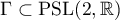 $\Gamma \subset \operatorname{PSL}(2,\mathbb R)$