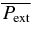 $\overline{P_{\rm ext}}$