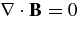 ${\bm\nabla}\cdot {\bf B}=0$